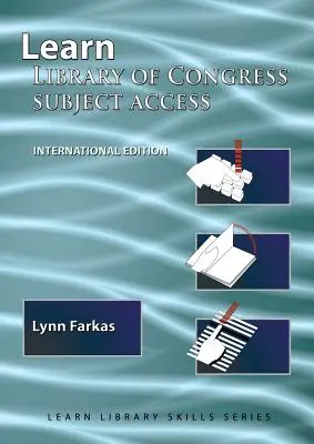 Aprenda el Acceso Temático a la Biblioteca del Congreso (Edición Internacional): (Library Education Series) - Learn Library Of Congress Subject Access (International Edition): (Library Education Series)