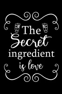 El ingrediente secreto es el amor - The Secret Ingredient is Love