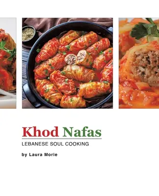 Khod Nafas: Cocina libanesa para el alma - Khod Nafas: Lebanese Soul Cooking