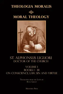 Teología moral vol. 1: Ley, vicio y virtud - Moral Theology vol. 1: Law, Vice, & Virtue