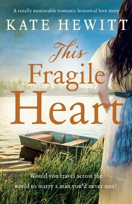 Este frágil corazón: Una historia de amor histórica romántica totalmente imperdible - This Fragile Heart: A totally unmissable romantic historical love story