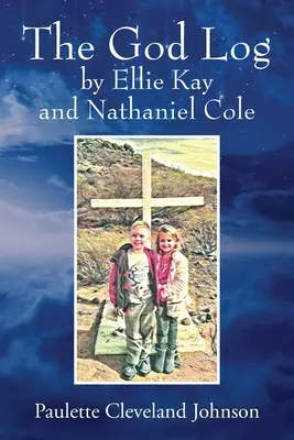 El tronco de Dios de Ellie Kay y Nathaniel Cole - The God Log by Ellie Kay and Nathaniel Cole