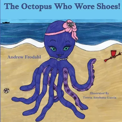 El pulpo con zapatos - The Octopus Who Wore Shoes