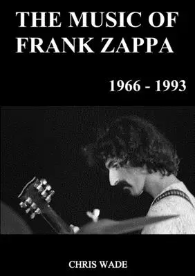 La música de Frank Zappa 1966 - 1993 - The Music of Frank Zappa 1966 - 1993
