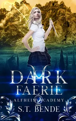 Dark Faerie: Academia Alfheim: Libro Segundo - Dark Faerie: Alfheim Academy: Book Two