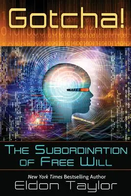 La subordinación del libre albedrío La subordinación del libre albedrío - Gotcha!: The Subordination of Free Will