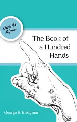 El libro de las cien manos (Dover Anatomía para Artistas) - The Book of a Hundred Hands (Dover Anatomy for Artists)