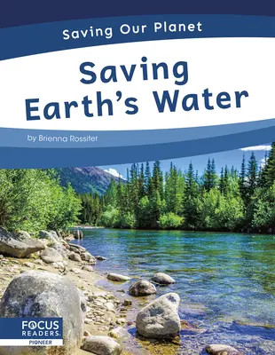 Salvar el agua de la Tierra - Saving Earth's Water