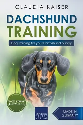 Dachshund Formación: Entrenamiento del perro para su cachorro Dachshund - Dachshund Training: Dog Training for Your Dachshund Puppy