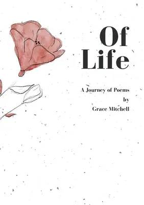 De la vida: Un viaje de poemas - Of Life: A Journey of Poems