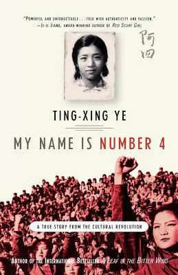 Mi nombre es número 4: Una historia real de la Revolución Cultural - My Name Is Number 4: A True Story from the Cultural Revolution