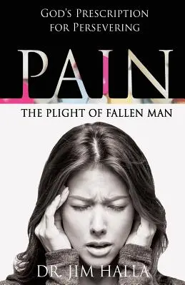 Dolor: La difícil situación del hombre caído - Pain: The Plight of Fallen Man