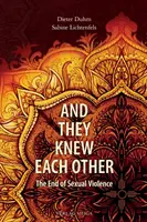 Y se conocían: El fin de la violencia sexual - And They Knew Each Other: The End of Sexual Violence