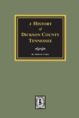 Historia del condado de Dickson, Tennessee - History of Dickson County, Tennessee