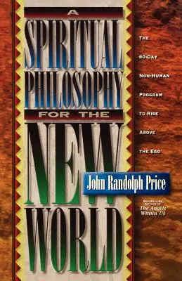 Una filosofía espiritual para el nuevo mundo - A Spiritual Philosophy for the New World