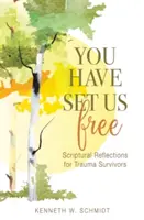 Tú nos has liberado: Reflexiones bíblicas para supervivientes de traumas - You Have Set Us Free: Scriptural Reflections for Trauma Survivors