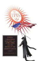 Stephen Larigaudelle Dubuisson, S.J. (1786-1864) y la reforma de los jesuitas americanos - Stephen Larigaudelle Dubuisson, S.J. (1786-1864) and the Reform of the American Jesuits