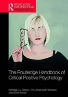 Routledge International Handbook of Critical Positive Psychology (Manual internacional Routledge de psicología positiva crítica) - The Routledge International Handbook of Critical Positive Psychology