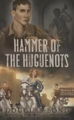 El martillo de los hugonotes - Hammer of the Huguenots