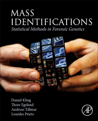 Identificaciones Masivas - Métodos Estadísticos en Genética Forense - Mass Identifications - Statistical Methods in Forensic Genetics