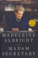 Madam Secretary: Memorias - Madam Secretary: A Memoir