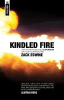 Fuego encendido: Cómo los métodos de Ch Spurgeon pueden ayudar a su predicación - Kindled Fire: How the Methods of Ch Spurgeon Can Help Your Preaching