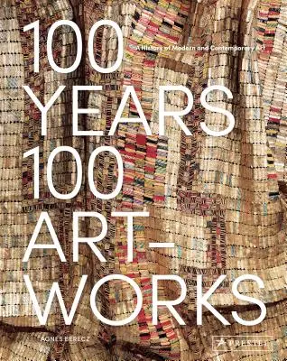 100 años, 100 obras: Historia del arte moderno y contemporáneo - 100 Years, 100 Artworks: A History of Modern and Contemporary Art