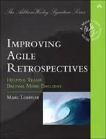 Mejorar las retrospectivas ágiles: Cómo ayudar a los equipos a ser más eficientes - Improving Agile Retrospectives: Helping Teams Become More Efficient