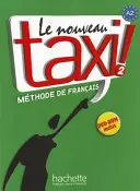 Le Nouveau Taxi!, Nivel 2: Methode de Francais [Con CD (Audio) - Le Nouveau Taxi!, Level 2: Methode de Francais [With CD (Audio)]