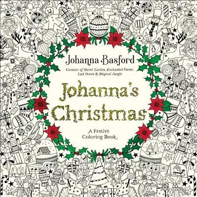 La Navidad de Johanna: Un libro festivo para colorear para adultos - Johanna's Christmas: A Festive Coloring Book for Adults