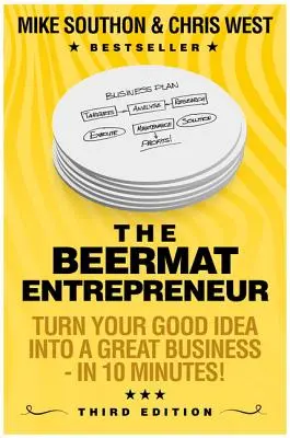 Beermat Entrepreneur - Convierte tu buena idea en un gran negocio - Beermat Entrepreneur - Turn Your good idea into a great business