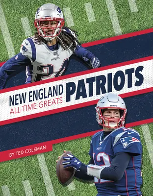 Grandes de todos los tiempos de los New England Patriots - New England Patriots All-Time Greats