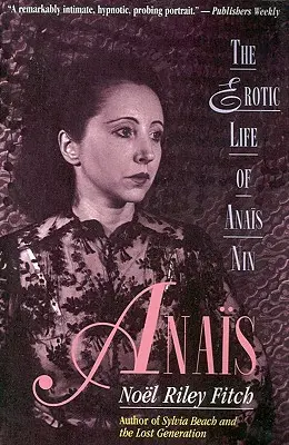 Anaïs: La vida erótica de Anaïs Nin - Anais: The Erotic Life of Anais Nin