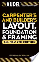 Audel Carpenter's and Builder's Layout, Foundation & Framing (Diseño, cimentación y armazón para carpinteros y constructores) - Audel Carpenter's and Builder's Layout, Foundation & Framing