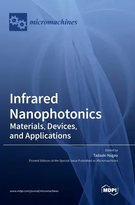 Nanofotónica infrarroja: Materiales, dispositivos y aplicaciones - Infrared Nanophotonics: Materials, Devices, and Applications