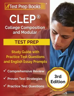 CLEP College Composition y guía de estudio modular con preguntas de examen de práctica y sugerencias de ensayo en inglés [3ª edición] - CLEP College Composition and Modular Study Guide with Practice Test Questions and English Essay Prompts [3rd Edition]