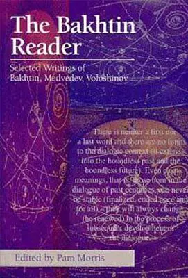 El lector de Bajtín: Escritos escogidos de Bajtín, Medvédev y Volóshinov - The Bakhtin Reader: Selected Writings of Bakhtin, Medvedev, Voloshinov