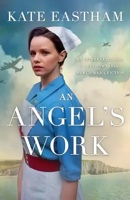 La obra de un ángel: ficción histórica desgarradora e indescriptible sobre la Segunda Guerra Mundial. - An Angel's Work: Heartbreaking and unputdownable World War 2 historical fiction