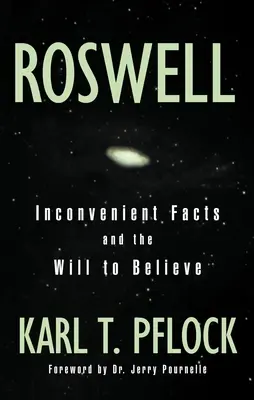 Roswell: Inconvenient Facts and the Will
