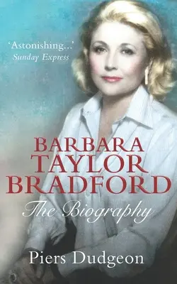 Barbara Taylor Bradford La Biografía - Barbara Taylor Bradford: The Biography