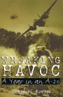 Causando estragos: Un año en un A-20 - Wreaking Havoc: A Year in an A-20