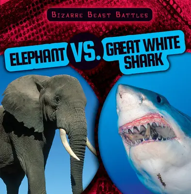 Elefante contra tiburón blanco - Elephant vs. Great White Shark