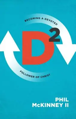 D2: Cómo convertirse en un devoto seguidor de Cristo - D2: Becoming a Devoted Follower of Christ