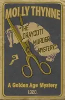 El misterio del asesinato de Draycott: Un misterio de la Edad de Oro - The Draycott Murder Mystery: A Golden Age Mystery