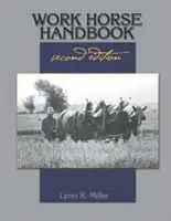 Manual del caballo de trabajo: segunda edición - Work Horse Handbook: second edition