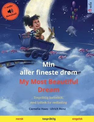 Min aller fineste drm - My Most Beautiful Dream (noruego - inglés): Gran libro infantil, con audiolibro descargable - Min aller fineste drm - My Most Beautiful Dream (norsk - engelsk): Tosprklig barnebok, med nedlastbar lydbok