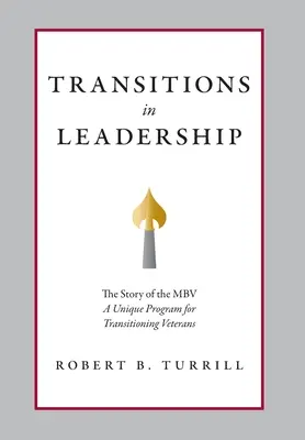 Transiciones en el liderazgo: La historia de la MBV - Transitions in Leadership: The Story of the MBV