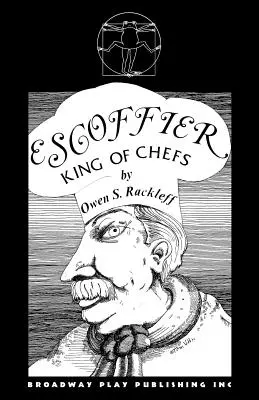 Escoffier, rey de los chefs - Escoffier, King of Chefs