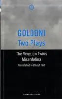 Goldoni: Dos obras - Los gemelos venecianos / Mirandolina - Goldoni: Two Plays - The Venetian Twins / Mirandolina