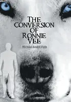 La conversión de Ronnie Vee - The Conversion of Ronnie Vee